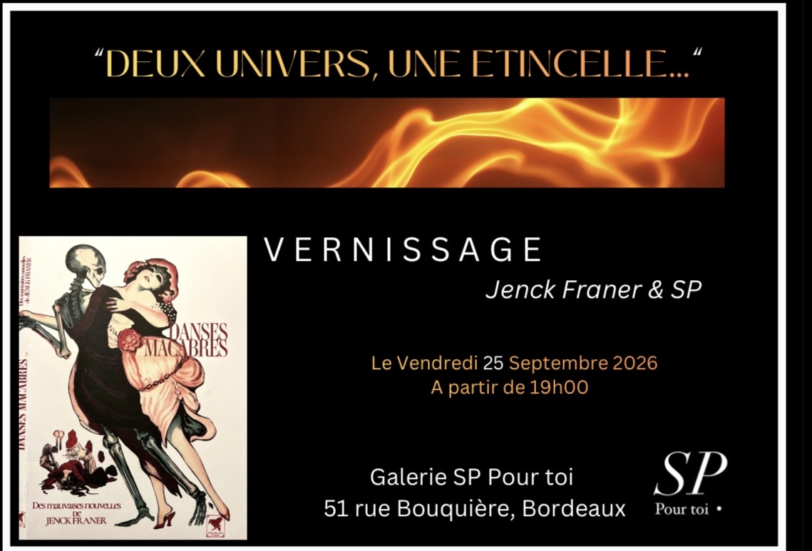 SORTIE DU NOUVEAU RECUEIL DE NOUVELLES : DANSES MACABRES, DEDICACES LORS DE L'EXPO DEUX UNIVERS, UNE ÉTINCELLE, GALERIE SP POUR TOI DE BORDEAUX