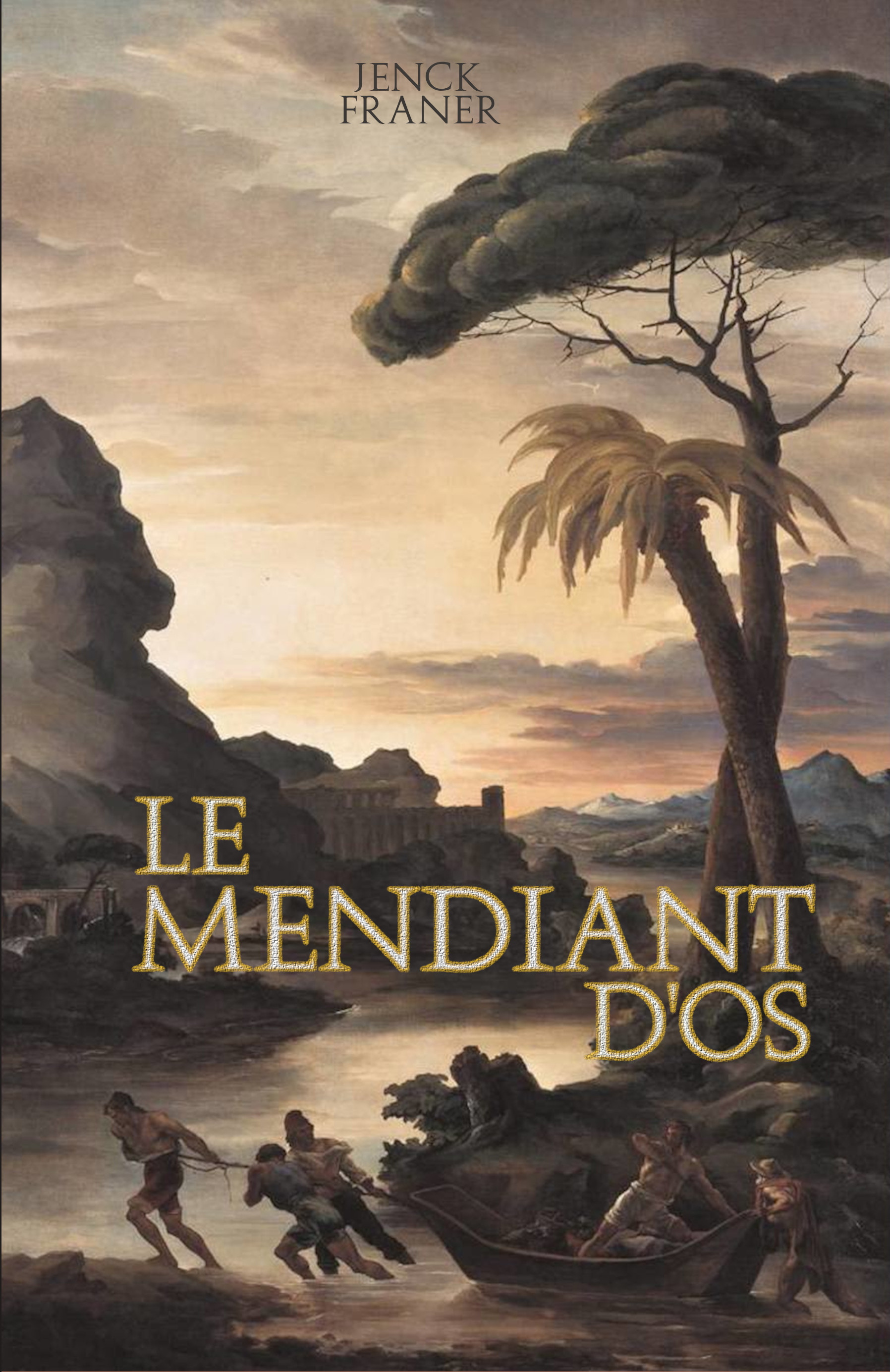 Le Mendiant d'Os – Jenck Franer